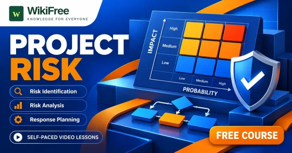 Free Simplilearn Course: Project Risk Management and Risk Analysis. Original WikiFree artwork with the WikiFree logo, blue and orange colors, three course skills and FREE COURSE, illustrating the specific course topic.