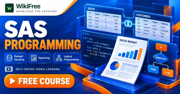 Free Simplilearn Course: SAS Programming, Datasets and Reports. Original WikiFree artwork with the WikiFree logo, blue and orange colors, three course skills and FREE COURSE, illustrating the specific course topic.