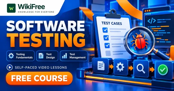 Free Simplilearn Course: Software Testing Foundations and Test Design. Original WikiFree artwork with the WikiFree logo, blue and orange colors, three course skills and FREE COURSE, illustrating the specific course topic.
