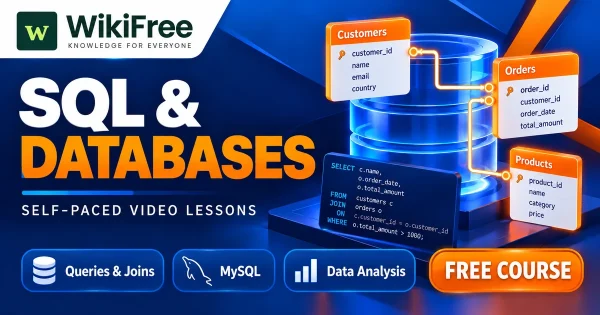 Free Simplilearn Course: SQL and MySQL for Data Analysis. Original WikiFree artwork with the WikiFree logo, blue and orange colors, three course skills and FREE COURSE, illustrating the specific course topic.