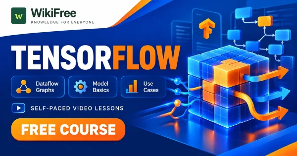 Free Simplilearn Course: TensorFlow Fundamentals and Model Building. Original WikiFree artwork with the WikiFree logo, blue and orange colors, three course skills and FREE COURSE, illustrating the specific course topic.