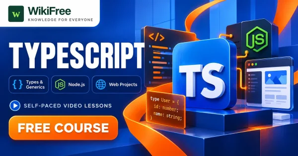 Free Simplilearn Course: TypeScript for Web and Node.js Development. Original WikiFree artwork with the WikiFree logo, blue and orange colors, three course skills and FREE COURSE, illustrating the specific course topic.