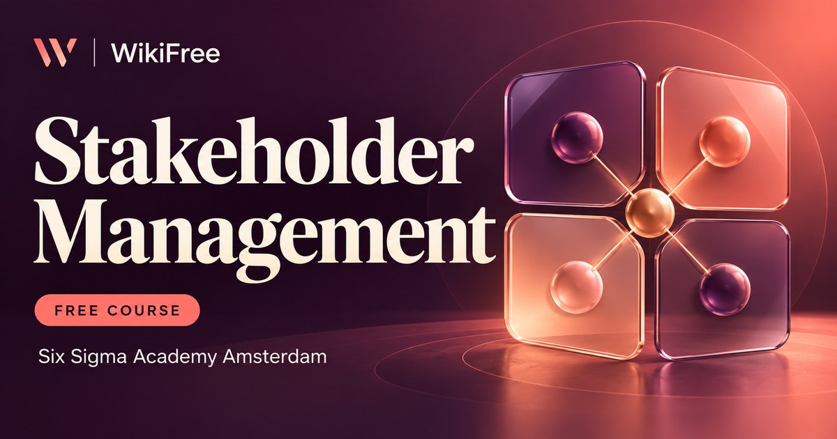 Free Stakeholder Management Mini-Course: Mapping, Conflict and Change — Six Sigma Academy Amsterdam (SSAA). WikiFree selection.
