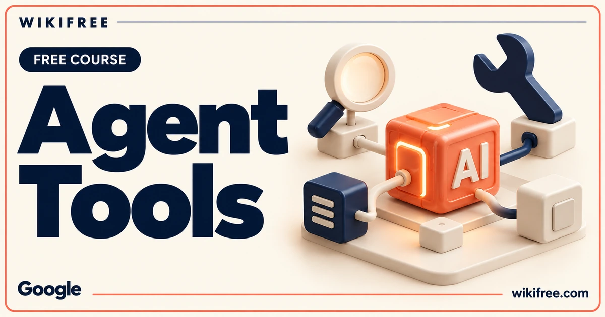 WikiFree Agent Tools course cover with an AI cube connected to a wrench, magnifying glass and tool blocks.