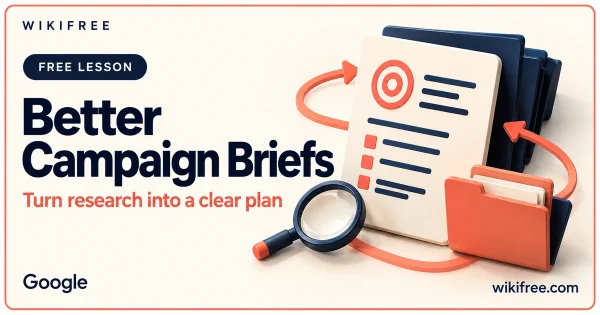 Better Campaign Briefs lesson cover with illustrative research documents and a structured campaign brief.