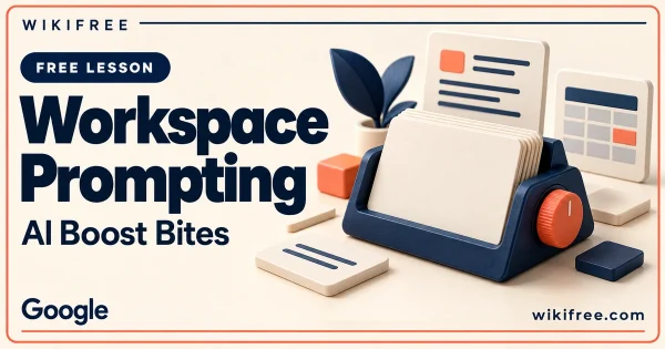 WikiFree Workspace Prompting lesson cover with cream prompt cards in a navy stand, coral dial and abstract document and spreadsheet tiles.