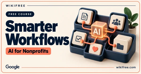 WikiFree Smarter Workflows for Nonprofits course cover with an AI cube connected to document, task and heart tiles.