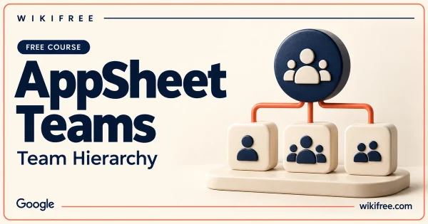 WikiFree AppSheet Teams course cover with an organization hub and connected team blocks.