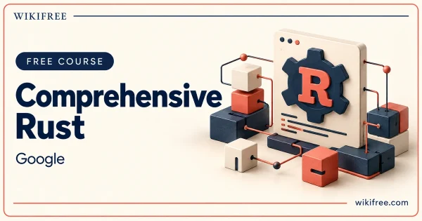 Comprehensive Rust by Google, illustrated with an R, a mechanical gear and connected programming blocks.