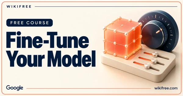 Fine-Tune Your Model course cover with an illustrative AI cube, tuning dial and sliders.