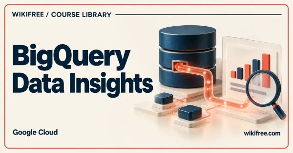 Database warehouse linked to a query results chart and magnifying lens on a WikiFree BigQuery data insights course cover.