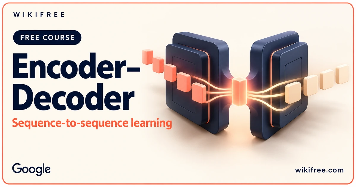 WikiFree Encoder-Decoder course cover with conceptual input and output tokens connected through two model blocks.