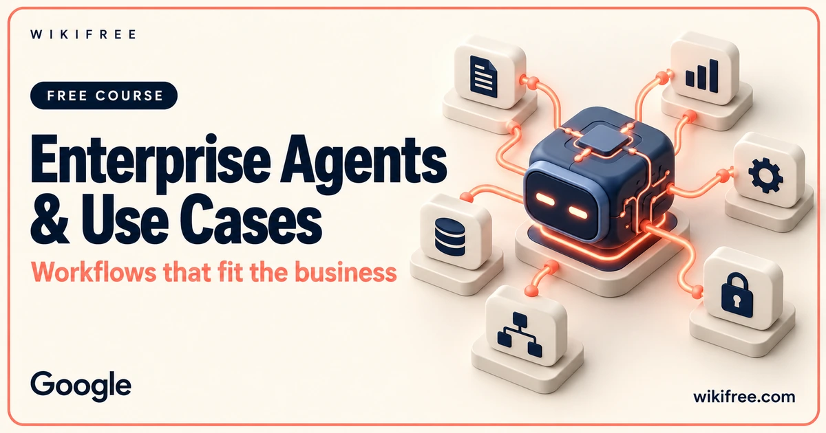 Enterprise Agents and Use Cases course cover with a conceptual agent core connected to business workflow objects.