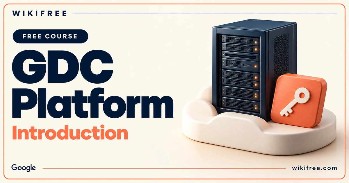 WikiFree GDC Platform Introduction course cover with a navy server rack, cloud platform and coral access-key tile.