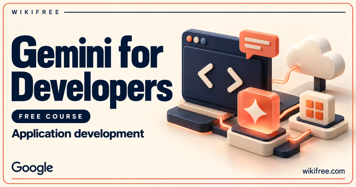 WikiFree Gemini for Developers course cover with a navy code-symbol screen, coral prompt bubble, abstract AI tile, app cube and cream cloud.