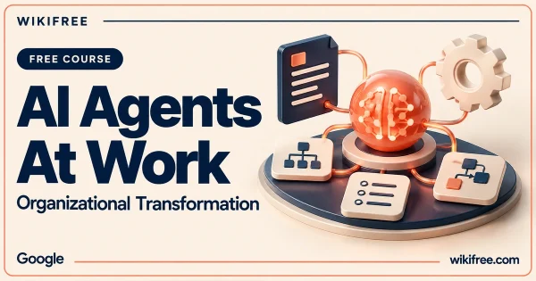 WikiFree AI Agents at Work course cover with an AI sphere connected to document, gear and workflow tiles.
