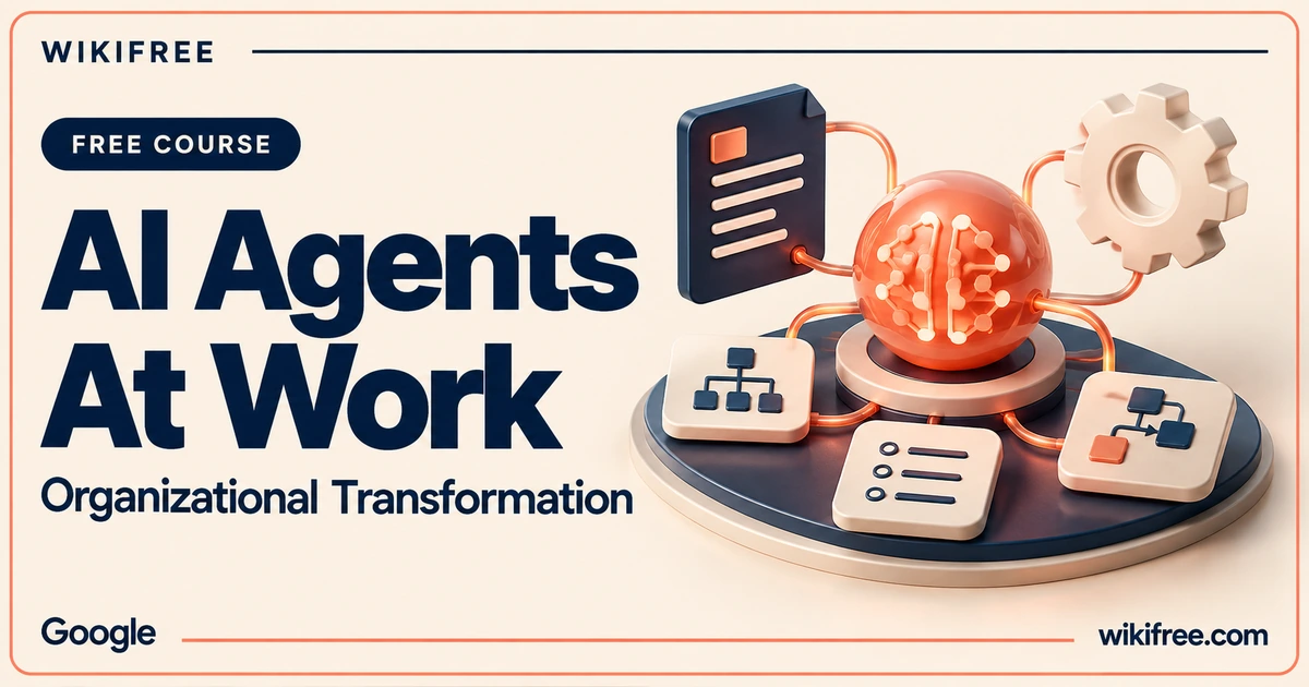 WikiFree AI Agents at Work course cover with an AI sphere connected to document, gear and workflow tiles.