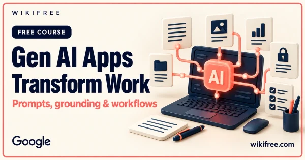 Gen AI Apps Transform Work course cover with a conceptual AI work console and connected document and workflow tiles.