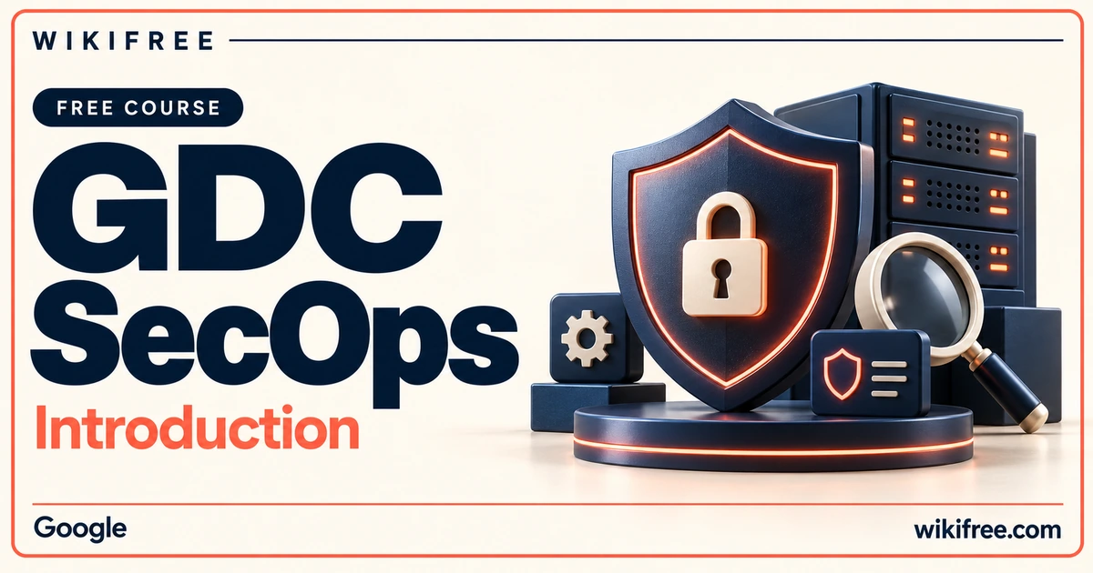 WikiFree GDC SecOps Introduction course cover with a shield and padlock, server rack and magnifying glass.