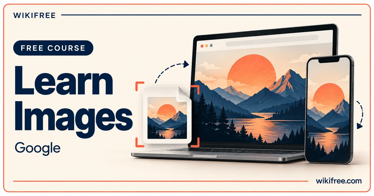 Learn Images by Google, with matching landscape illustrations on a laptop, phone and image file.