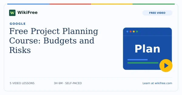 Free Project Planning Course: Budgets and Risks. Original WikiFree artwork in Google-inspired blue, red, yellow and green.