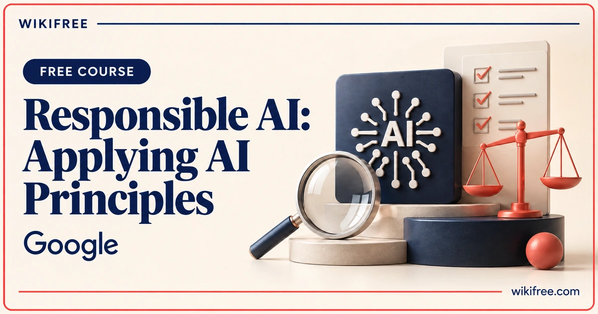Responsible AI: Applying AI Principles by Google, illustrated with an AI panel, checklist, magnifier and balance scales.