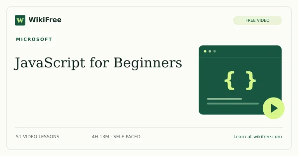 JavaScript for Beginners by Microsoft: 51 free video lessons. Original WikiFree course artwork.