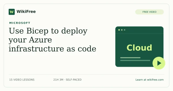 Learn Live - Use Bicep to deploy your Azure infrastructure as code by Microsoft: 15 free video lessons. Original WikiFree course artwork.