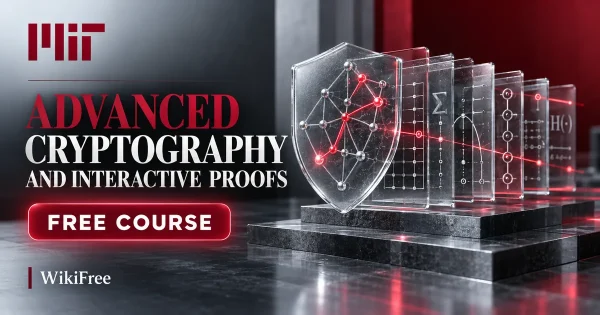 Free MIT Course: Advanced Cryptography and Interactive Proofs. Original topic-specific WikiFree artwork in MIT red, silver, black and white. FREE COURSE.