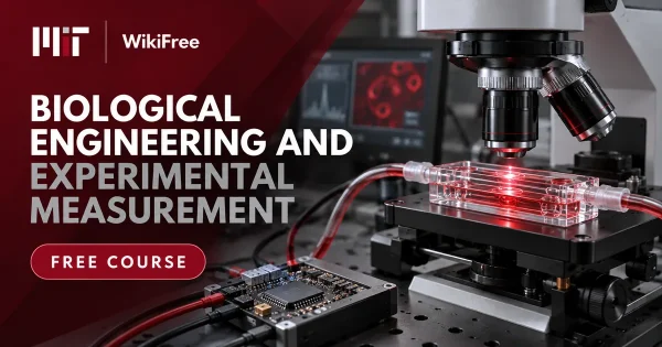 Free MIT Course: Biological Engineering and Experimental Measurement. Original topic-specific WikiFree artwork in MIT red, silver, black and white. FREE COURSE.