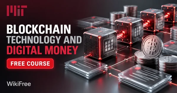 Free MIT Course: Blockchain Technology and Digital Money. Original topic-specific WikiFree artwork in MIT red, silver, black and white. FREE COURSE.