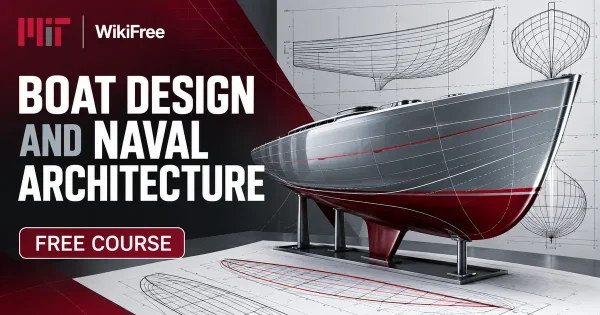 Free MIT Course: Boat Design and Naval Architecture. Original topic-specific WikiFree artwork in MIT red, silver, black and white. FREE COURSE.