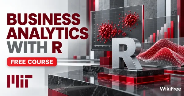 Free MIT Course: Business Analytics with R: The Analytics Edge. Original topic-specific WikiFree artwork in MIT red, silver, black and white. FREE COURSE.