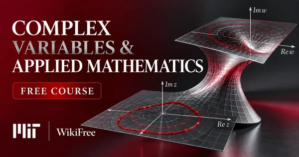 Free MIT Course: Complex Variables, Differential Equations and Linear Algebra. Original topic-specific WikiFree artwork in MIT red, silver, black and white. FREE COURSE.