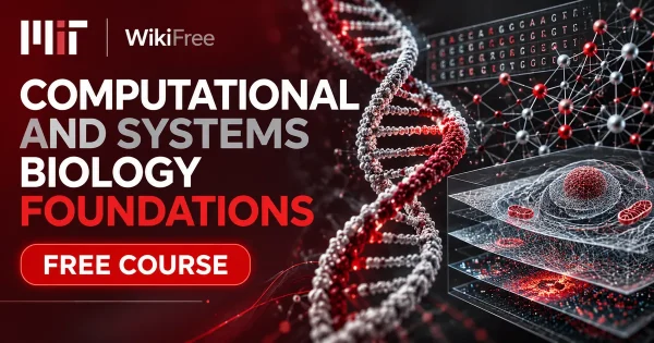 Free MIT Course: Computational and Systems Biology Foundations. Original topic-specific WikiFree artwork in MIT red, silver, black and white. FREE COURSE.