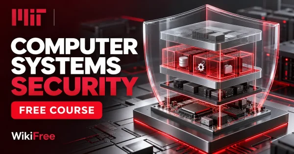 Free MIT Course: Computer Systems Security. Original topic-specific WikiFree artwork in MIT red, silver, black and white. FREE COURSE.