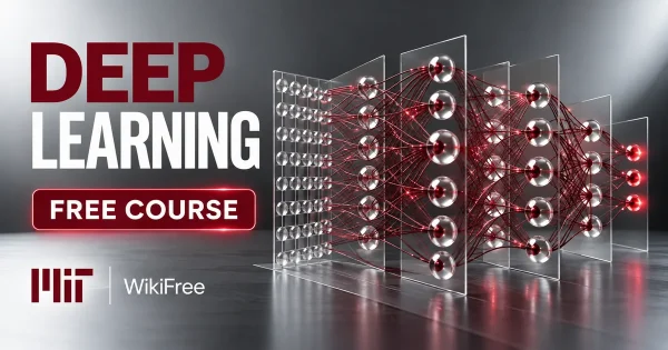 Free MIT Course: Deep Learning Foundations and Neural Networks. Original topic-specific WikiFree artwork in MIT red, silver, black and white. FREE COURSE.