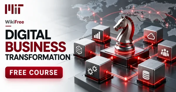 Free MIT Course: Digital Business Transformation. Original topic-specific WikiFree artwork in MIT red, silver, black and white. FREE COURSE.