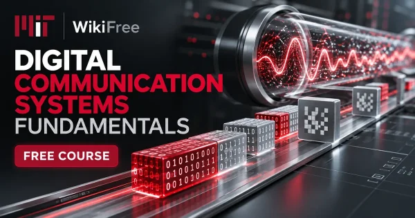 Free MIT Course: Digital Communication Systems Fundamentals. Original topic-specific WikiFree artwork in MIT red, silver, black and white. FREE COURSE.