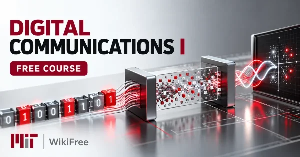 Free MIT Course: Digital Communications I: Information and Coding. Original topic-specific WikiFree artwork in MIT red, silver, black and white. FREE COURSE.