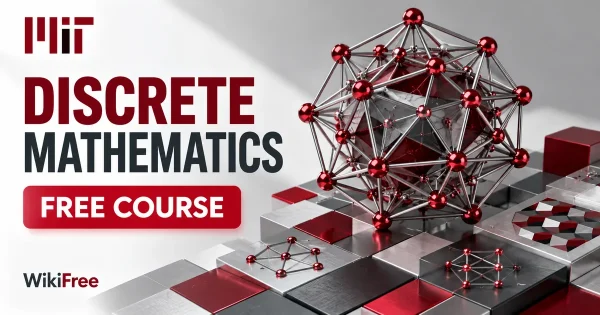 Free MIT Course: Discrete Applied Mathematics. Original topic-specific WikiFree artwork in MIT red, silver, black and white. FREE COURSE.