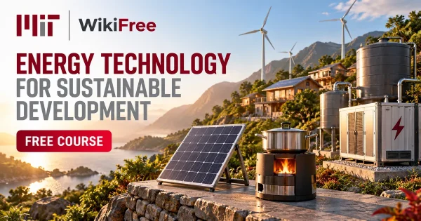 Free MIT Course: Energy Technology for Sustainable Development. Original topic-specific WikiFree artwork in MIT red, silver, black and white. FREE COURSE.