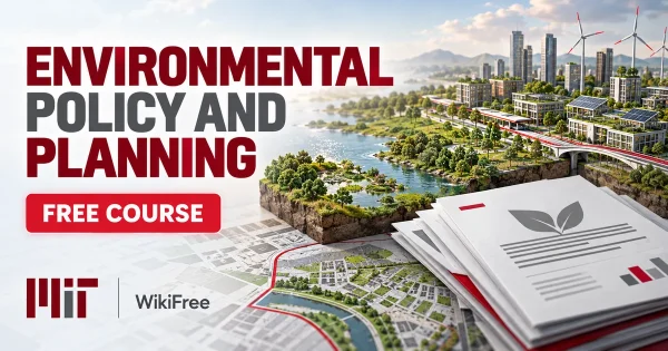 Free MIT Course: Environmental Policy and Planning. Original topic-specific WikiFree artwork in MIT red, silver, black and white. FREE COURSE.
