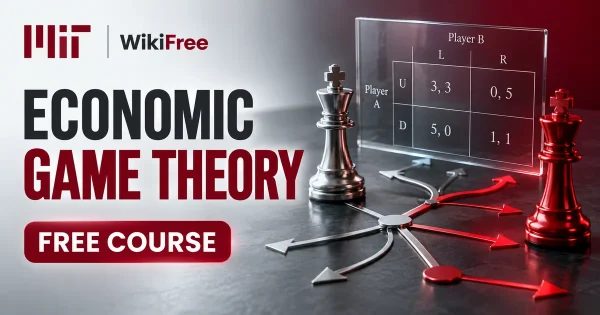 Free MIT Course: Game Theory for Economics. Original topic-specific WikiFree artwork in MIT red, silver, black and white. FREE COURSE.