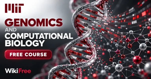 Free MIT Course: Genomics and Computational Biology. Original topic-specific WikiFree artwork in MIT red, silver, black and white. FREE COURSE.