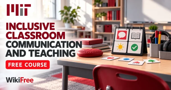 Free MIT Course: Inclusive Classroom Communication and Teaching. Original topic-specific WikiFree artwork in MIT red, silver, black and white. FREE COURSE.