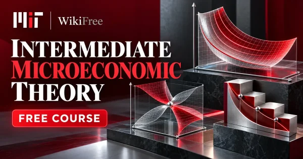 Free MIT Course: Intermediate Microeconomic Theory. Original topic-specific WikiFree artwork in MIT red, silver, black and white. FREE COURSE.