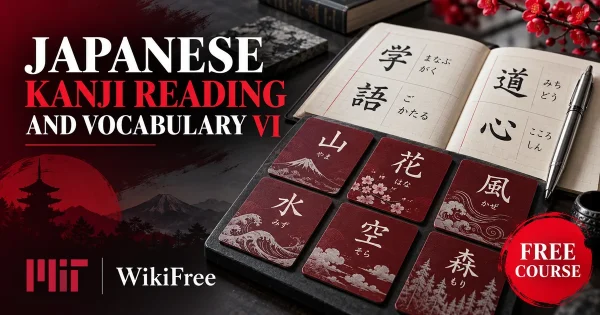 Free MIT Course: Japanese Kanji Reading and Vocabulary VI. Original topic-specific WikiFree artwork in MIT red, silver, black and white. FREE COURSE.