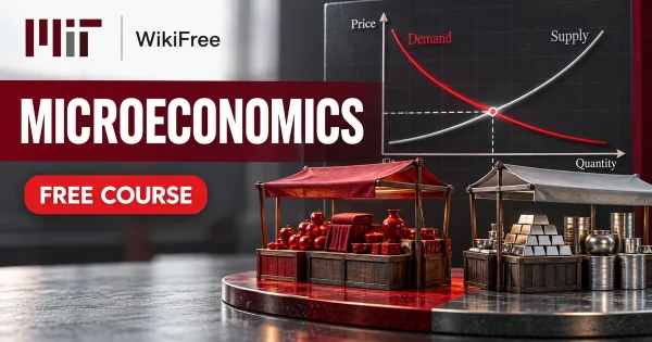 Free MIT Course: Microeconomics: Markets, Competition and Consumer Choice. Original topic-specific WikiFree artwork in MIT red, silver, black and white. FREE COURSE.