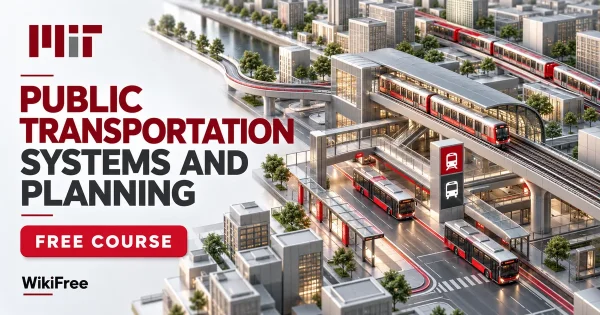 Free MIT Course: Public Transportation Systems and Planning. Original topic-specific WikiFree artwork in MIT red, silver, black and white. FREE COURSE.